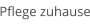 Pflege zuhause