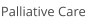 Palliative Care