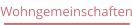 Wohngemeinschaften